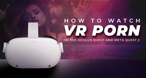 how to watch porn on occulus|How to watch PRN on the Quest (quick tutorial for the guys)